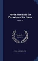 Rhode Island and the Formation of the Union; Volume 10