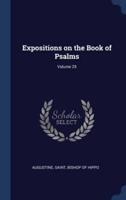 Expositions on the Book of Psalms; Volume 25