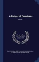 A Budget of Paradoxes; Volume 1