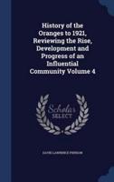 History of the Oranges to 1921, Reviewing the Rise, Development and Progress of an Influential Community; Volume 4