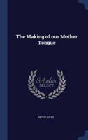 The Making of Our Mother Tongue
