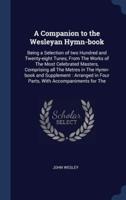 A Companion to the Wesleyan Hymn-Book
