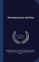 Dressing Gowns and Glue