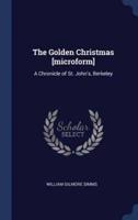 The Golden Christmas [Microform]