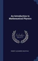 An Introduction to Mathematical Physics