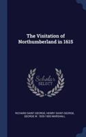 The Visitation of Northumberland in 1615