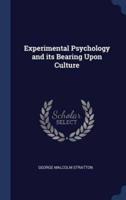 Experimental Psychology and Its Bearing Upon Culture