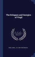 The Eclogues and Georgics of Virgil