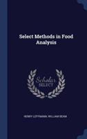 Select Methods in Food Analysis