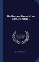 The Heusken Memorial, an Old Story Retold ..