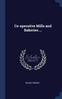 Co-Operative Mills and Bakeries ...