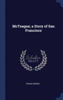 McTeague; a Story of San Francisco