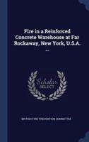Fire in a Reinforced Concrete Warehouse at Far Rockaway, New York, U.S.A. ...