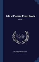 Life of Frances Power Cobbe; Volume 1