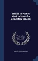 Studies in Written Work in Music for Elementary Schools;