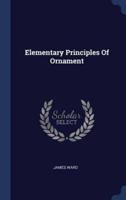 Elementary Principles Of Ornament