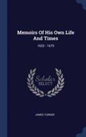 Memoirs Of His Own Life And Times