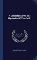 A Dissertation On The Mysteries Of The Cabiri