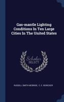 Gas-Mantle Lighting Conditions In Ten Large Cities In The United States