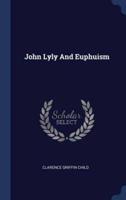 John Lyly And Euphuism