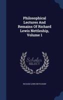 Philosophical Lectures And Remains Of Richard Lewis Nettleship; Volume 1