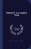 Reliques Of Irish Jacobite Poetry