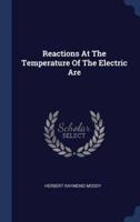 Reactions At The Temperature Of The Electric Are