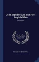 John Wycliffe And The First English Bible