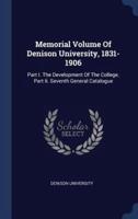 Memorial Volume Of Denison University, 1831-1906