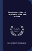 Permo-Carboniferous Vertebrates From New Mexico