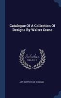Catalogue Of A Collection Of Designs By Walter Crane