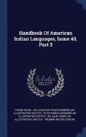 Handbook Of American Indian Languages, Issue 40, Part 3