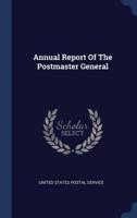 Annual Report Of The Postmaster General