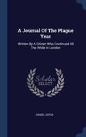 A Journal Of The Plague Year