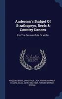 Anderson's Budget Of Strathspeys, Reels & Country Dances