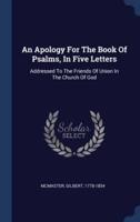 An Apology For The Book Of Psalms, In Five Letters