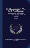 Roald Amundsen's The North West Passage