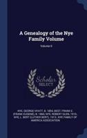 A Genealogy of the Nye Family Volume; Volume II