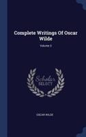 Complete Writings Of Oscar Wilde; Volume 3