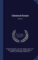 Chemical Essays; Volume 3