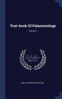 Text-Book Of Palaeontology; Volume 1