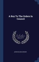 A Key To The Orders In Council