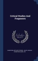 Critical Studies And Fragments