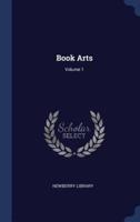 Book Arts; Volume 1