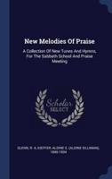 New Melodies Of Praise