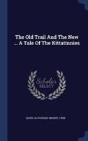 The Old Trail And The New ... A Tale Of The Kittatinnies