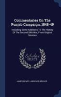 Commentaries On The Punjab Campaign, 1848-49