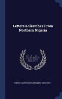 Letters & Sketches From Northern Nigeria