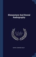 Elementary And Dental Radiography