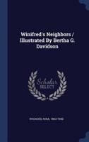 Winifred's Neighbors / Illustrated By Bertha G. Davidson